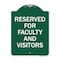 Signmission School Parking Reserved for Faculty & Visitors, Green & White Alum, 18" x 24", GW-1824-22970 A-DES-GW-1824-22970 - alternate 1